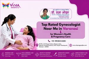 Top Rated Gynecologist Near Me in Varanasi for Women’s Health & Pregnancy Care Dr. Pragya Ojha
